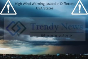 High Wind Warning Issued in Different USA States