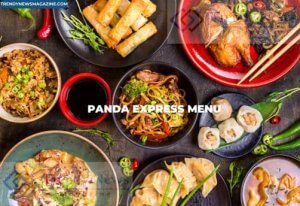Panda Express Menu - List of Dishes Available 