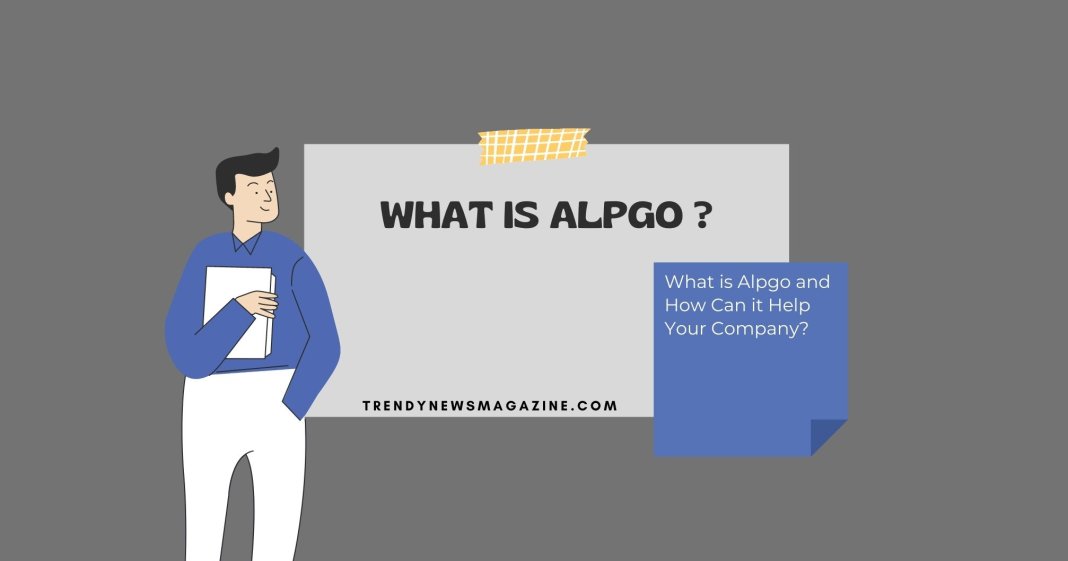 What is Alpgo and How Can it Help Your Company?