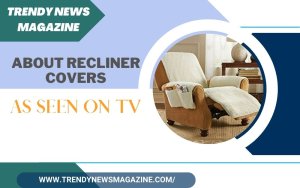 About Recliner Covers as Seen on Tv