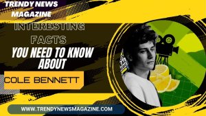 Interesting Facts You Need to Know About Cole Bennett
