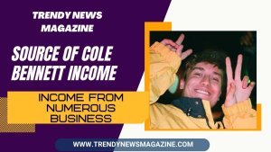 Source of Cole Bennett Income