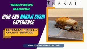 Ultimate High-End Nakaji Sushi Experience