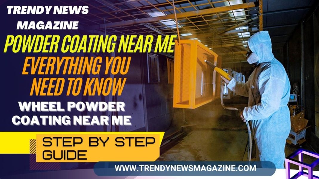 Powder Coating Near Me_ Everything You Need to Know