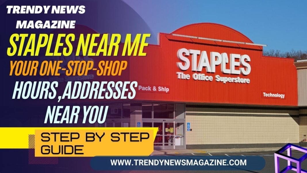 Staples Near Me_ Your One-Stop-Shop_Hours, Addresses Near You