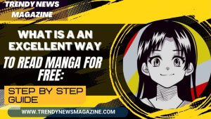 What Is a An Excellent Way to Read Manga for Free