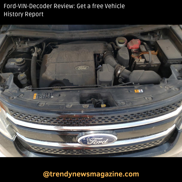 Ford-VIN-Decoder Review: Get a free Vehicle History Report